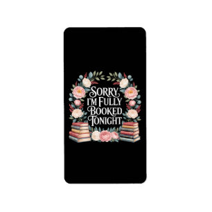 Sorry I'M Fully Booked Tonight  Label