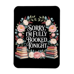 Sorry I'M Fully Booked Tonight  Magnet