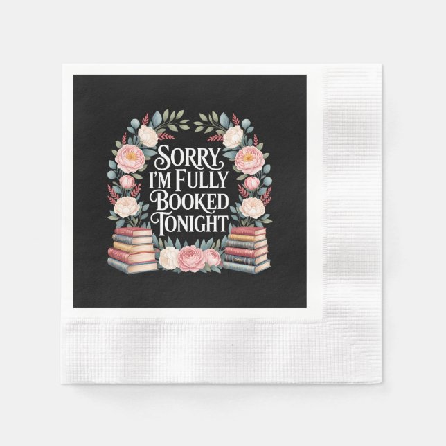 Sorry I'M Fully Booked Tonight Napkin (Front)