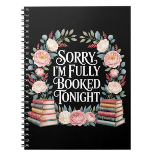 Sorry I'M Fully Booked Tonight  Notebook