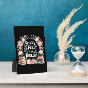 Sorry I'M Fully Booked Tonight  Plaque