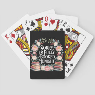 Sorry I'M Fully Booked Tonight  Playing Cards