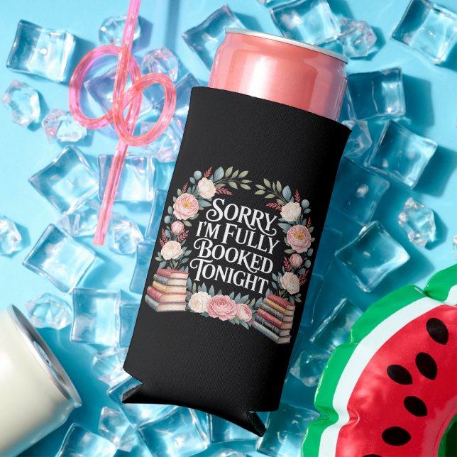 Sorry I'M Fully Booked Tonight  Seltzer Can Cooler (In Situ Summer)