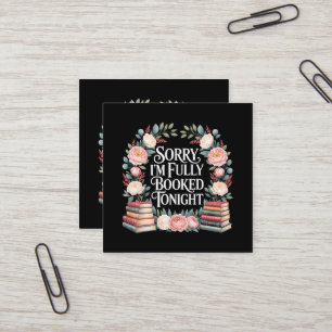 Sorry I'M Fully Booked Tonight  Square Business Card