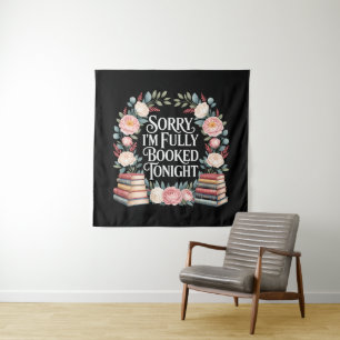Sorry I'M Fully Booked Tonight  Tapestry