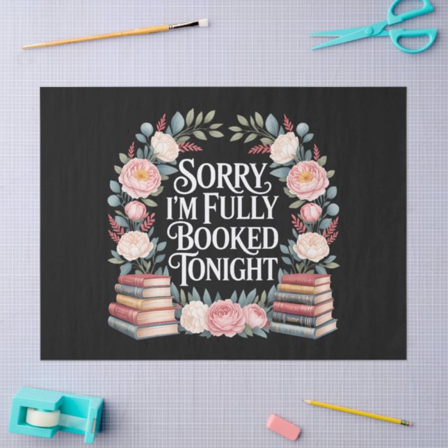 Sorry I'M Fully Booked Tonight  Tissue Paper (Craft)