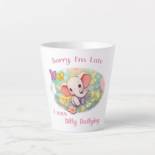 Sorry I'm Late Elephant Design Latte Mug (Front)