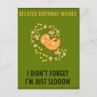 Sorry I'm Late. Happy Belated Birthday Announcement Postcard