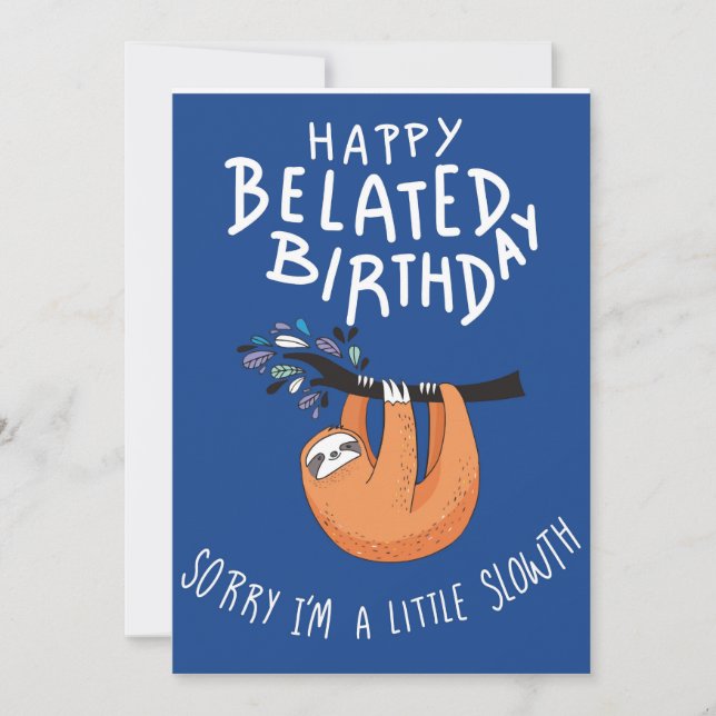 Sorry I'm Late. Happy Belated Birthday  Thank You Card (Front)