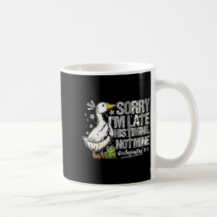 Sorry Im Late His Timing Not Mine, Floral Silly Go Coffee Mug