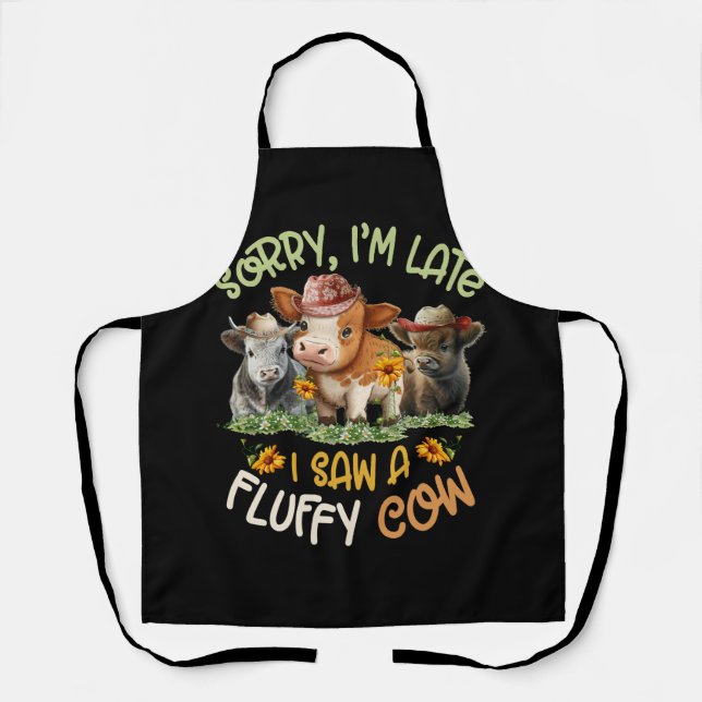 Sorry Im Late I Saw A Fluffy Cow Highland Cow Bree Apron (Front)
