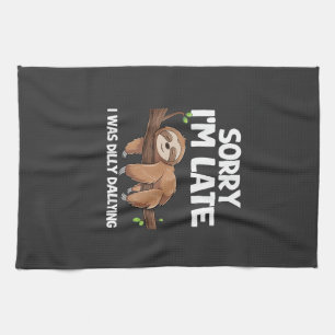 Sorry I'm Late I Was Dilly Dallying Sloth T-Shirt Kitchen Towel