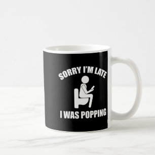 Sorry I'm Late I Was Ong Funny Sayings Coffee Mug