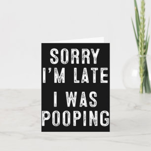 Sorry I'm Late I Was Ong Retro Funny Saying Humor  Card