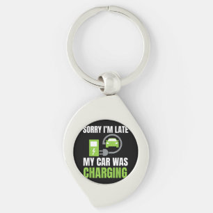 Sorry I'm Late My Car Was Charging a Funny EV Elec Keychain