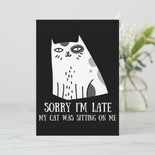 Sorry I'm Late My Cat Was Sitting On Me Holiday Card