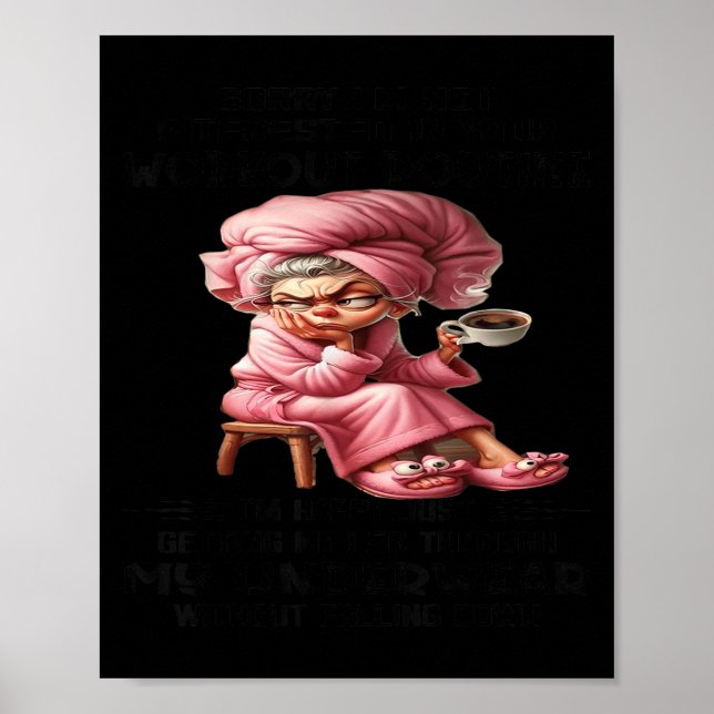 Sorry I'm Not Interested In Your Workout Routine I Poster (Front)