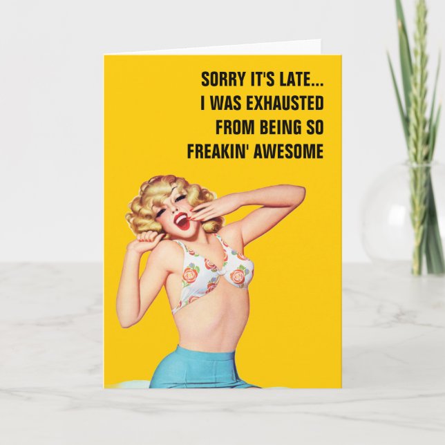 Sorry It's Late...I Was Exhausted Card (Front)