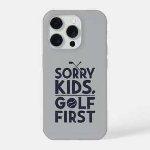 Sorry Kids Golf First Bold Golf Humor Art iPhone 15 Pro Case