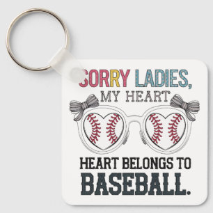 Sorry Ladies Baseball Love Design Keychain