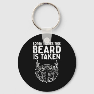 Sorry Ladies Beard Taken Funny Valentines Day Men Keychain