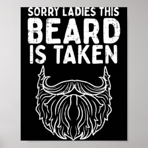 Sorry Ladies Beard Taken Funny Valentines Day Men Poster