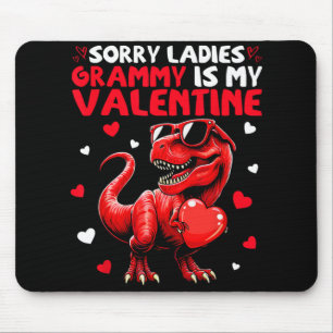 Sorry Ladies Grammy Is My Valentine Dinosaur Holdi Mouse Pad