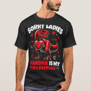 Sorry Ladies Grandma Is My Valentine Dinosaur Hold T-Shirt