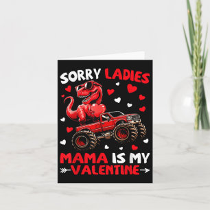 Sorry Ladies Mama Is My Valentine Dinosaur Monster Card