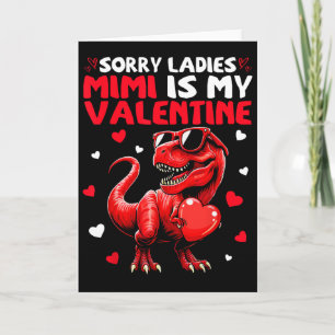 Sorry Ladies Mimi Is My Valentine Dinosaur Holding Card