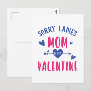 SORRY LADIES MOM IS MY VALENTINE POSTCARD