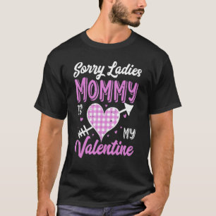 Sorry Ladies Mommy Is My Valentine Buffalo Plaid H T-Shirt