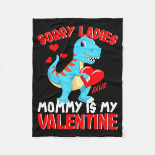 Sorry Ladies Mommy Is My Valentine T Rex Boys Vale Fleece Blanket