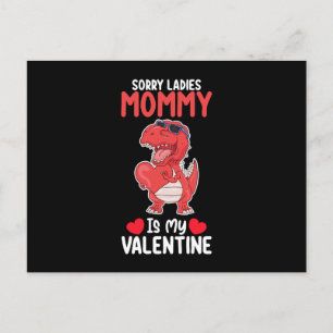 Sorry Ladies Mommy Is My Valentine T Rex Dinosaur Postcard