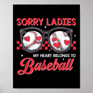 Sorry Ladies My Heart Belongs To Baseball Boy Vale Poster