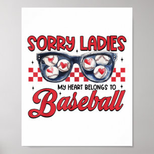 Sorry Ladies My Heart Belongs To Baseball Valentin Poster