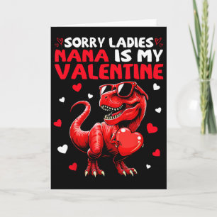 Sorry Ladies Nana Is My Valentine Dinosaur Monster Card