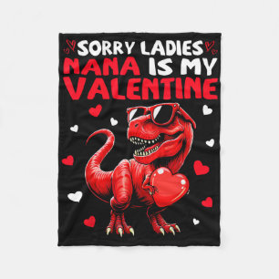 Sorry Ladies Nana Is My Valentine Dinosaur Monster Fleece Blanket