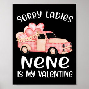 Sorry Ladies Nene Is My Valentine Day Funny Gifts Poster
