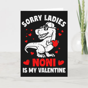Sorry Ladies Noni Is My Valentine Dinosaur Boy Kid Card