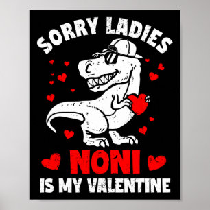Sorry Ladies Noni Is My Valentine Dinosaur Boy Kid Poster