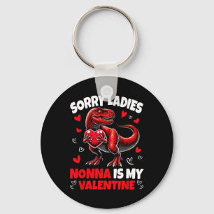 Sorry Ladies Nonna Is My Valentine Dinosaur Holdin Keychain