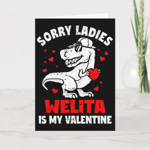 Sorry Ladies Welita Is My Valentine Dinosaur Boy K Card