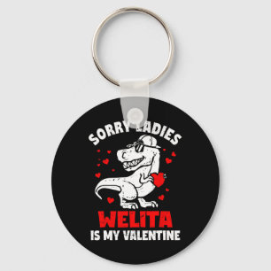Sorry Ladies Welita Is My Valentine Dinosaur Boy K Keychain