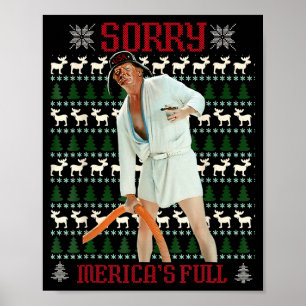 Sorry Mericas Full Funny Trump Christmas Ugly  Poster