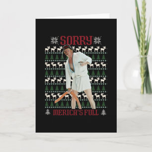 Sorry Merica's Full Funny Trump Ugly Christmas Card
