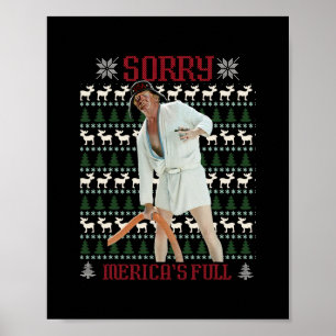 Sorry Merica's Full Funny Trump Ugly Christmas  Poster