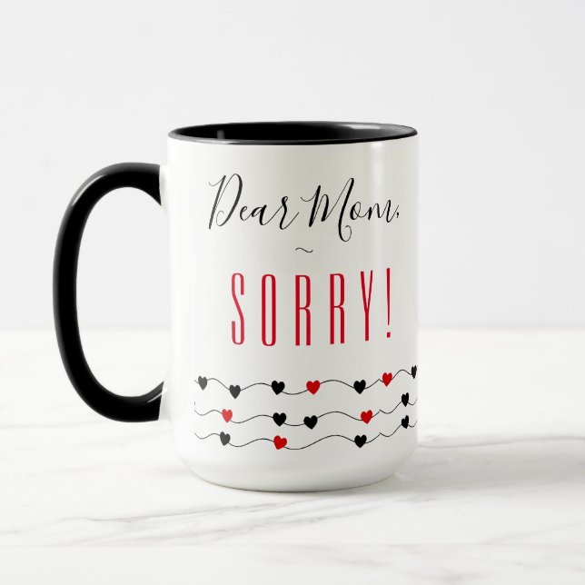 Sorry Mom | Funny Mom Mug (Left)