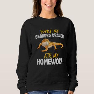Sorry My Bearded Dragon Ate My Homework 1 Sweatshirt