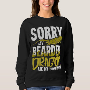 Sorry My Bearded Dragon Ate My Homework For A Stud Sweatshirt